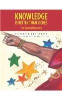 Knowledge is Better than Riches