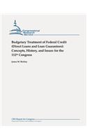 Budgetary Treatment of Federal Credit (Direct Loans and Loan Guarantees)