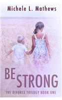 Be Strong
