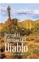 Beyond El Camino Del Diablo