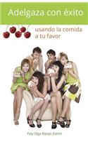 Adelgaza con �xito usando la comida a tu favor