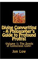 Divine Copywriting - A Philosopher's Guide to Profound Profits!