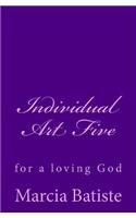 Individual Art Five: for a loving God