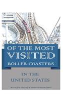 100 of the Most Visited Roller Coasters In the United States