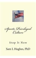 Sports Privileged Culture