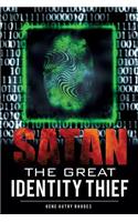 Satan The Great Identity Thief