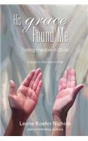 His Grace Found Me