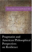 Pragmatist and American Philosophical Perspectives on Resilience