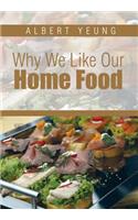 Why We Like Our Home Food