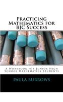 Practicing Mathematics for BJC Success