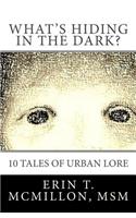 What's Hiding in the Dark?