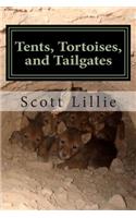 Tents, Tortoises, and Tailgates