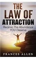 LAW OF ATTRACTION Receive The Abundance You Deserve