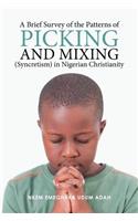 Brief Survey of the Patterns of Picking and Mixing (Syncretism) in Nigerian Christianity