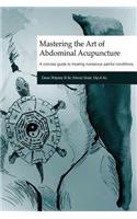 Mastering the Art of Abdominal Acupuncture
