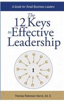 The 12 Keys to Effective Leadership