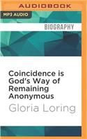 Coincidence Is God's Way of Remaining Anonymous
