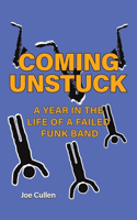 Coming Unstuck – A Year in the Life of a Failed Funk Band