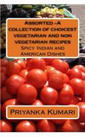 Assorted -A collection of choicest vegetarian and non vegetarian recipes