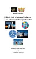 Holistic Look at Substance Use Recovery