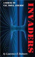 Invaders (a sequel to Vaz, Tiona and Disc)