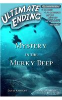 Mystery in the Murky Deep