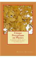Unique Perceptions on Physics