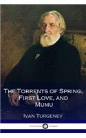 The Torrents of Spring, First Love, and Mumu