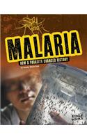 Malaria: How a Parasite Changed History