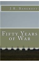 Fifty Years of War