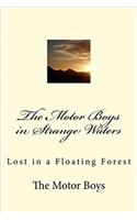 The Motor Boys in Strange Waters: Lost in a Floating Forest: Volume 7