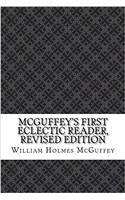 McGuffey's First Eclectic Reader, Revised Edition
