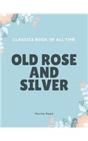 Old Rose and Silver