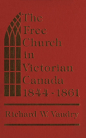 Free Church in Victorian Canada, 1844-1861