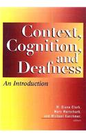 Context, Cognition and Deafness