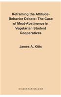 Reframing the Attitude-Behavior Debate: The Case of the Meat-Abstinence in Vegetarian Student Cooperatives