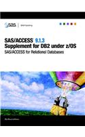 SAS/Access (R) 9.1.3 Supplement for DB2 Under Z/OS (SAS/Access for Relational Databases)