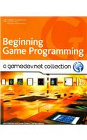 Beginning Game Programming: A GameDev.net Collection: A Gamedev.Net Collection