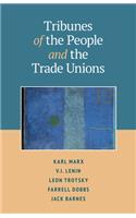 Tribunes of the People and the Trade Unions