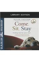 Come, Sit, Stay (Library Edition)