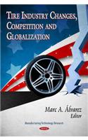 Tire Industry Changes, Competition & Globalization