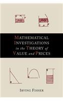 Mathematical Investigations in the Theory of Value and Prices