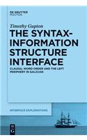 The Syntax-Information Structure Interface: Clausal Word Order and the Left Periphery in Galician(29 Interface Explorations [IE])