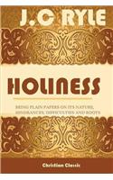 Holiness;being Plain Papers on Its Nature, Hindrances, Difficulties and Roots