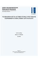 Validation of Ncat Structural Test Track Experiment Using Indot Apt Facility