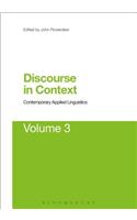 Discourse in Context: Contemporary Applied Linguistics Volume 3