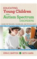 Educating Young Children with Autism Spectrum Disorders