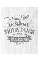 I Must Go Mountains Are Calling Me