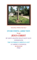 Overcoming Addiction Through Jesus Christ