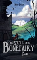 Scrolls of the Bonefairy Castle